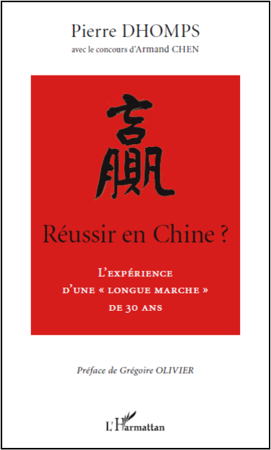 Réussir en Chine? L’expérience  d’une « Longue Marche » de 30 ans